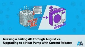 Nursing a Failing AC Through August vs. Upgrading to a Heat Pump with Current Rebates — featured image